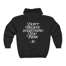 Load image into Gallery viewer, Don't Believe Everything You Think Zip Hoodie - Black