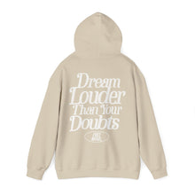 Load image into Gallery viewer, Dream Louder Than Your Doubts Hoodie – Sand