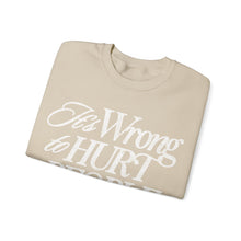 Load image into Gallery viewer, It's Wrong To Hurt People Sweatshirt - Sand