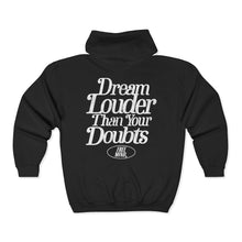 Load image into Gallery viewer, Dream Louder Than Your Doubts Zip Hoodie - Black