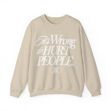 Load image into Gallery viewer, It's Wrong To Hurt People Sweatshirt - Sand
