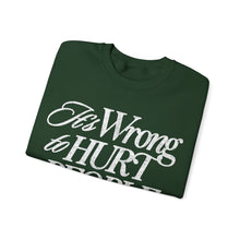 Load image into Gallery viewer, It's Wrong To Hurt People Sweatshirt - Forest Green