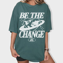Load image into Gallery viewer, Be The Change T-Shirt – Blue Spruce