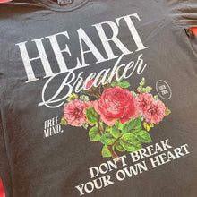 Load image into Gallery viewer, Heart Breaker T-Shirt – Don't Break Your Own Heart