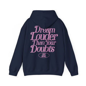Dream Louder Than Your Doubts Hoodie – Navy