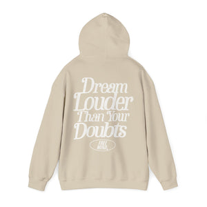 Dream Louder Than Your Doubts Hoodie – Sand