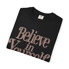 Load image into Gallery viewer, Believe In Yourself T-Shirt – Black

