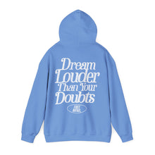 Load image into Gallery viewer, Dream Louder Than Your Doubts Hoodie – Carolina Blue
