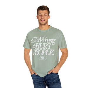 It's Wrong To Hurt People T-Shirt – Bay