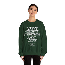 Load image into Gallery viewer, Don&#39;t Believe Everything You Think Sweatshirt - Forest Green
