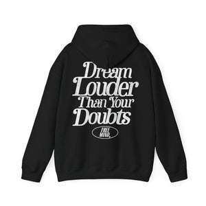 Dream Louder Than Your Doubts Hoodie – Black