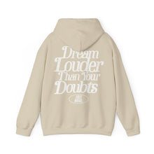 Load image into Gallery viewer, Dream Louder Than Your Doubts Hoodie – Sand
