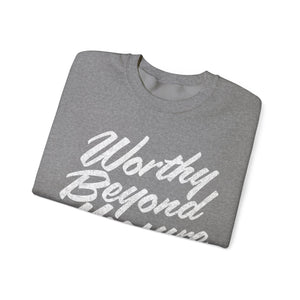 Worthy Beyond Measure Sweatshirt - Graphite Heather