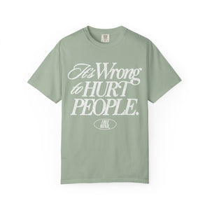 It's Wrong To Hurt People T-Shirt – Bay
