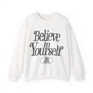 Believe In Yourself Sweatshirt – White