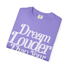 Load image into Gallery viewer, Dream Louder Than Your Doubts T-Shirt – Violet
