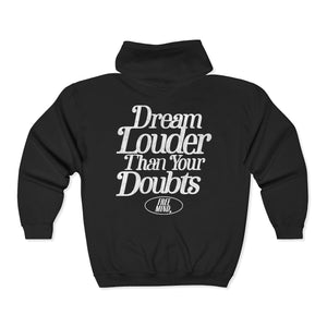 Dream Louder Than Your Doubts Zip Hoodie - Black