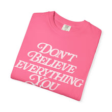Load image into Gallery viewer, Don&#39;t Believe Everything You Think T-Shirt – Crunchberry

