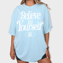 Load image into Gallery viewer, Believe In Yourself T-Shirt – Chambray
