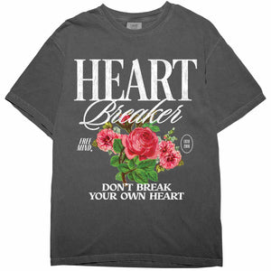 Heart Breaker T-Shirt – Don't Break Your Own Heart