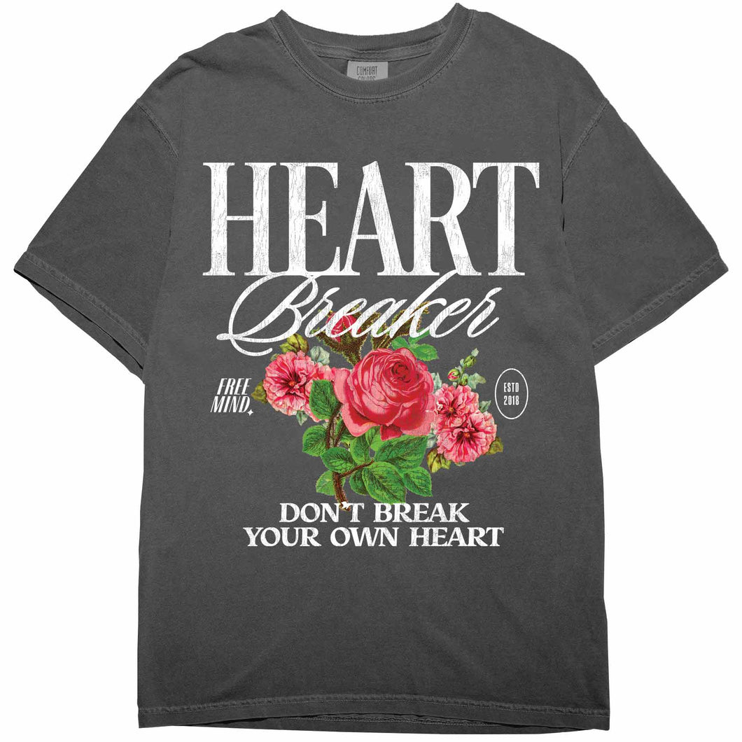 Heart Breaker T-Shirt – Don't Break Your Own Heart
