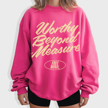 Load image into Gallery viewer, Worthy Beyond Measure Sweatshirt - Heliconia
