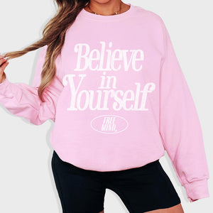 Believe In Yourself Sweatshirt – Pastel Pink