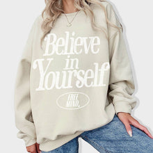 Load image into Gallery viewer, Believe In Yourself Sweatshirt – Sand
