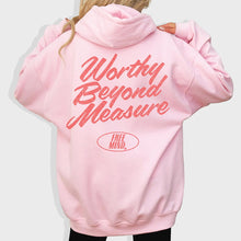 Load image into Gallery viewer, Worthy Beyond Measure Hoodie – Light Pink

