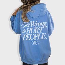 Load image into Gallery viewer, It&#39;s Wrong To Hurt People Hoodie – Carolina Blue
