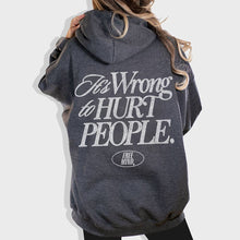 Load image into Gallery viewer, It&#39;s Wrong To Hurt People Hoodie – Dark Heather

