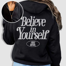 Load image into Gallery viewer, Believe In Yourself Zip Hoodie - Black
