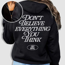 Load image into Gallery viewer, Don&#39;t Believe Everything You Think Zip Hoodie - Black
