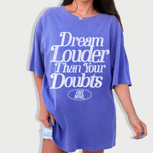 Load image into Gallery viewer, Dream Louder Than Your Doubts T-Shirt – Flo Blue
