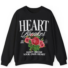Load image into Gallery viewer, Heart Breaker Sweatshirt – Don&#39;t Break Your Own Heart
